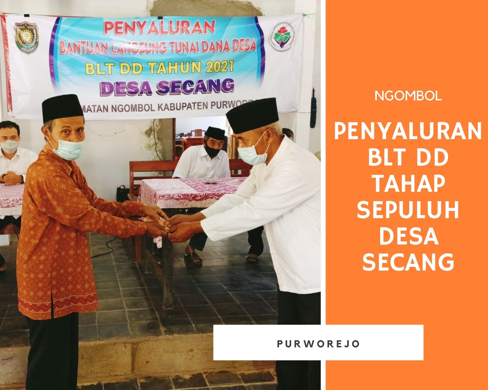 PENYALURAN BLT DD TAHAP SEPULUH DESA SECANG