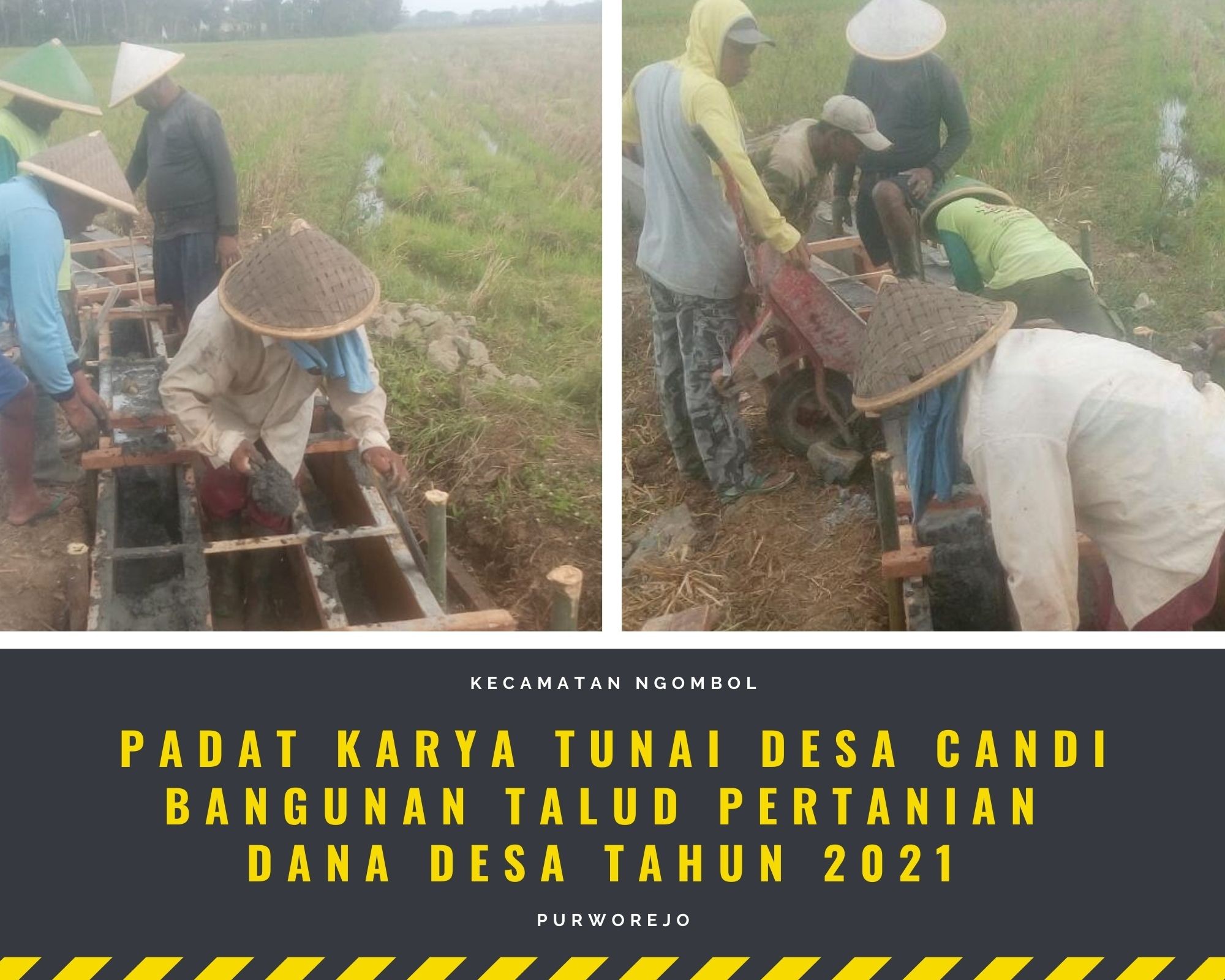 PADAT KARYA TUNAI DESA CANDI BANGUNAN TALUD PERTANIAN  DANA DESA TAHUN 2021 