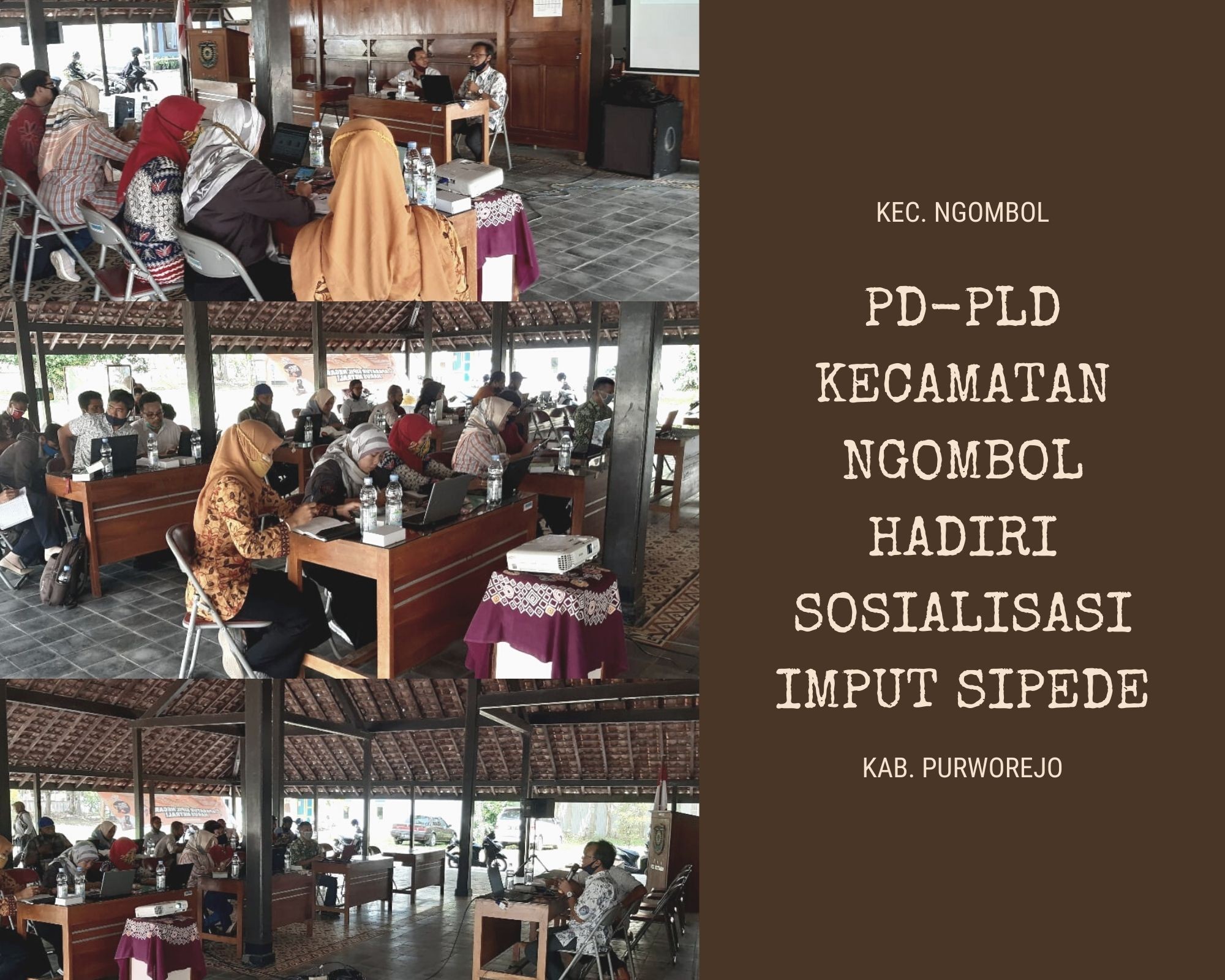 PD-PLD KECAMATAN NGOMBOL HADIRI SOSIALISASI IMPUT SIPEDE