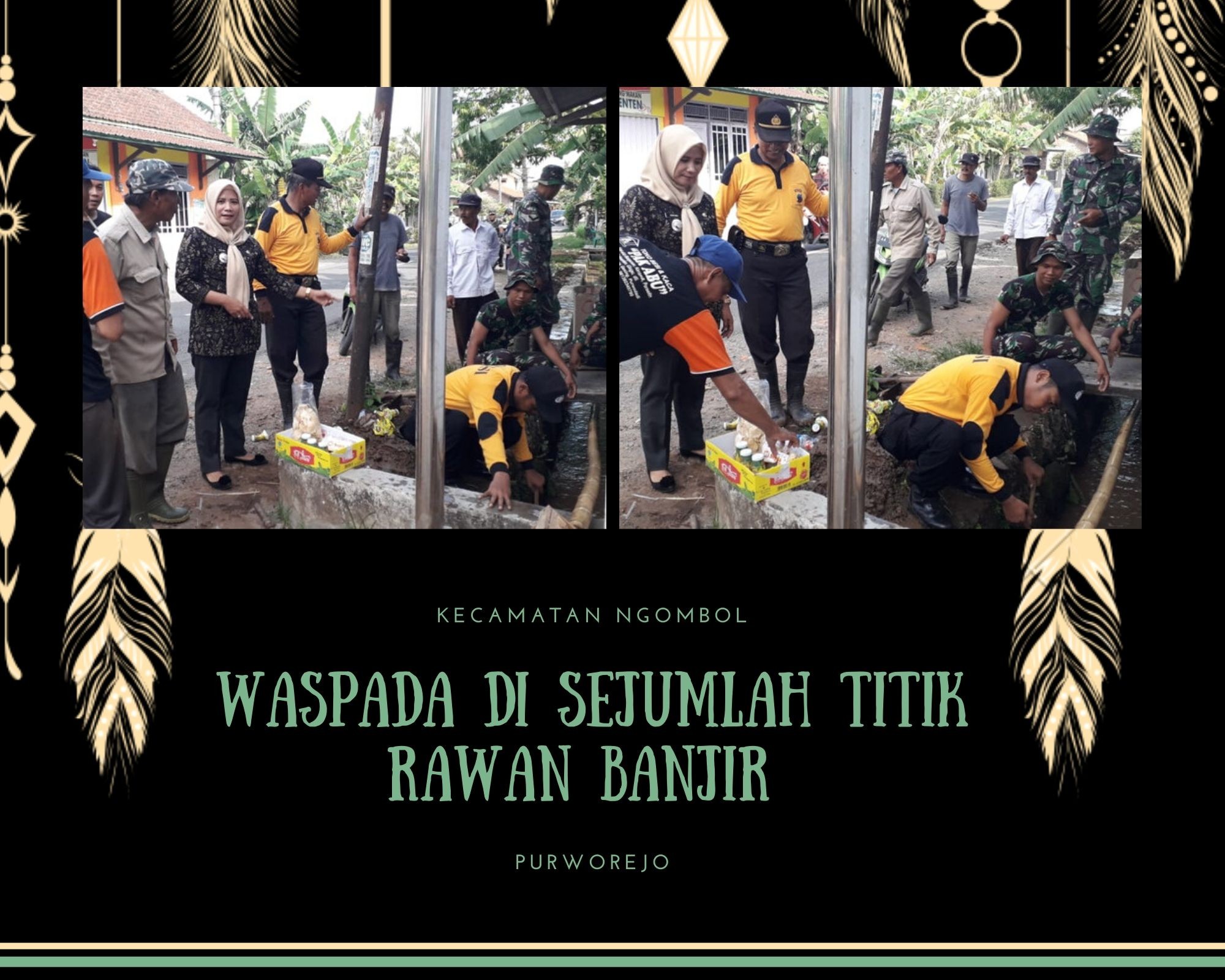 WASPADA DI SEJUMLAH TITIK RAWAN BANJIR KECAMATAN NGOMBOL 