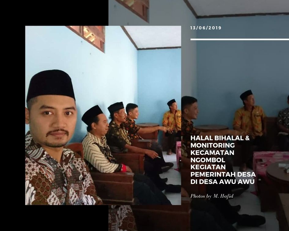 HALAL BIHALAL DAN MONITORING KECAMATAN NGOMBOL KEGIATAN PEMERINTAH DESA DI DESA AWU AWU