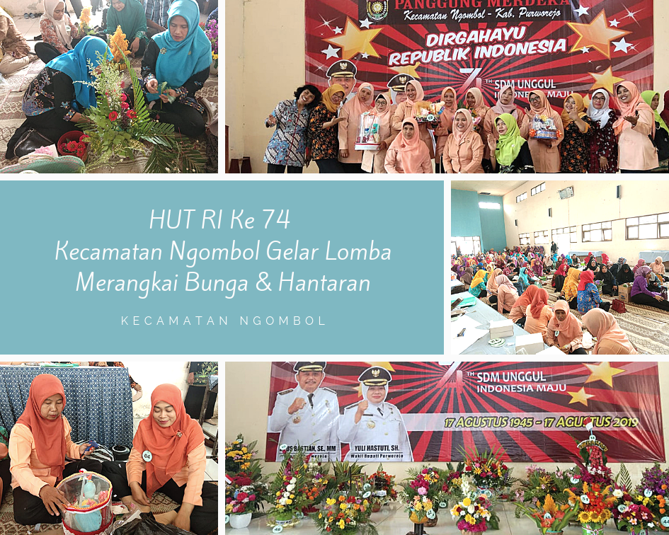 HUT RI KE 74 KECAMATAN NGOMBOL GELAR LOMBA MERANGKAI BUNGA DAN HANTARAN