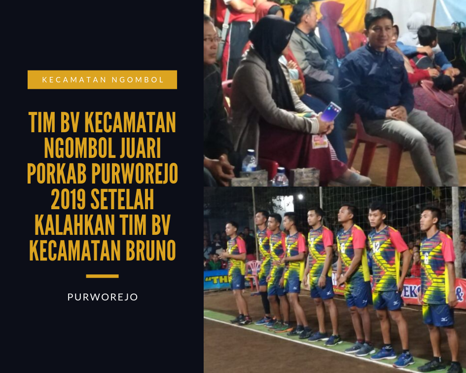 TIM BV KECAMATAN NGOMBOL JUARI PORKAB PURWOREJO 2019 SETELAH KALAHKAN TIM BV KECAMATAN BRUNO