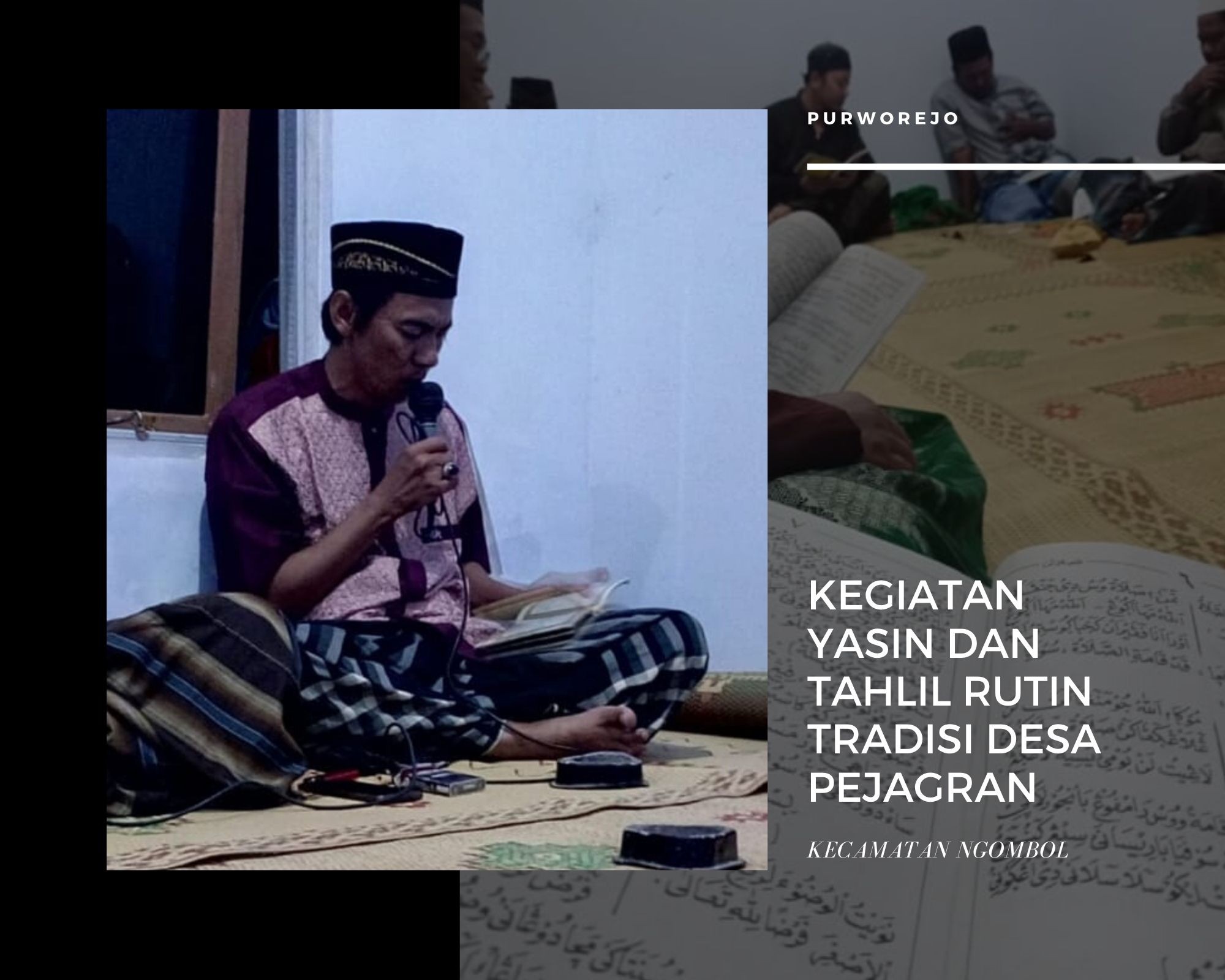 KEGIATAN YASIN DAN TAHLIL RUTIN TRADISI DESA PEJAGRAN