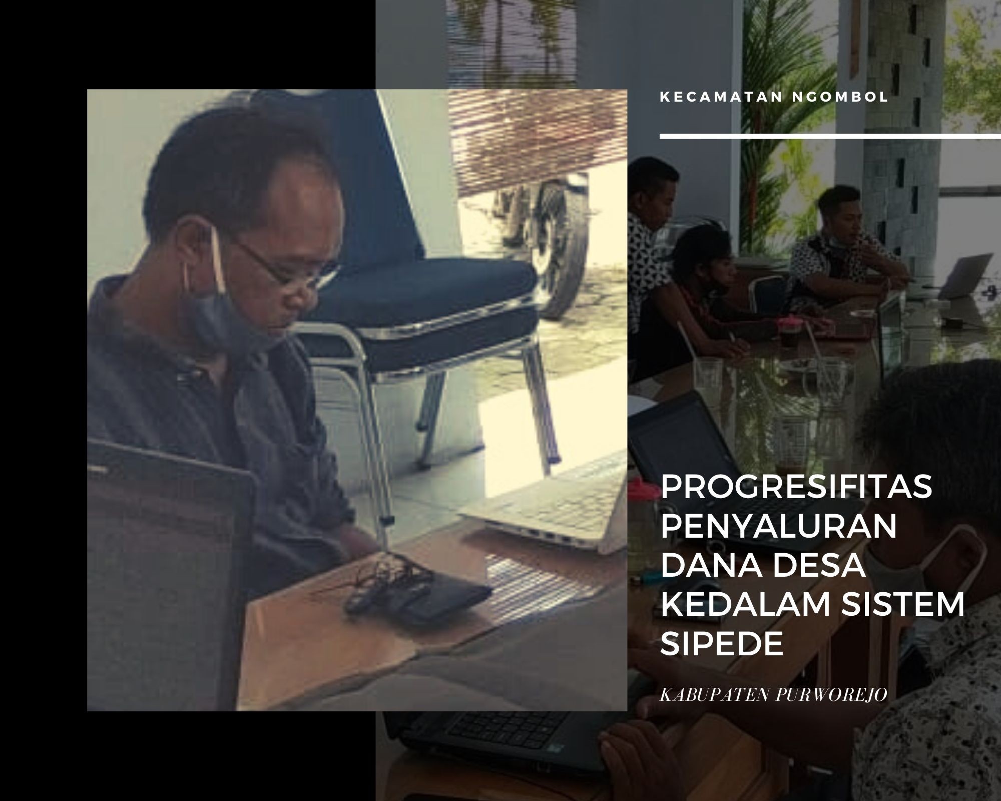 PROGRESIFITAS PENYALURAN DANA DESA KEDALAM SISTEM SIPEDE