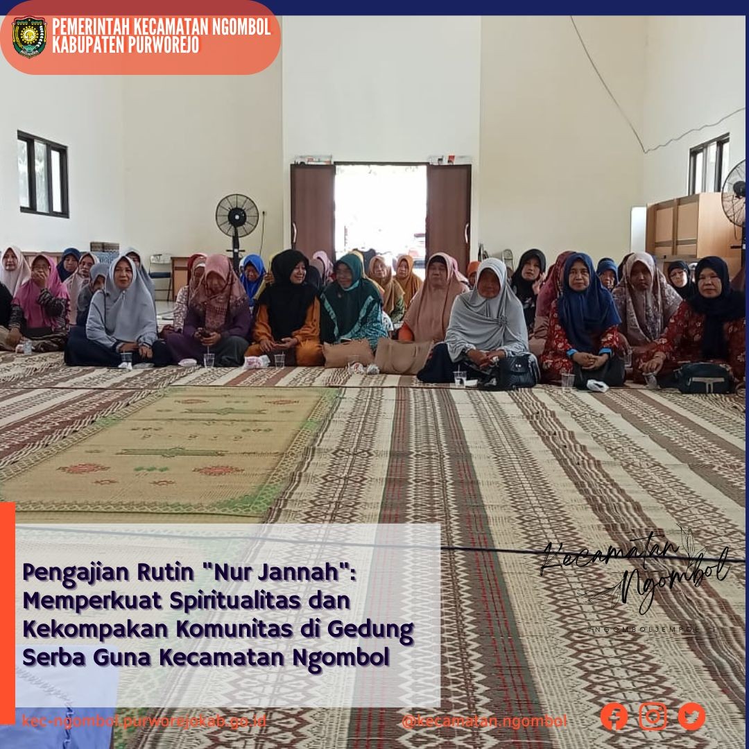 Pengajian Rutin Nur Jannah : Memperkuat Spiritualitas dan Kekompakan Komunitas di Gedung Serba Guna Kecamatan Ngombol